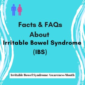 Facts and FAQ About Irritable Bowel Syndrome (IBS)